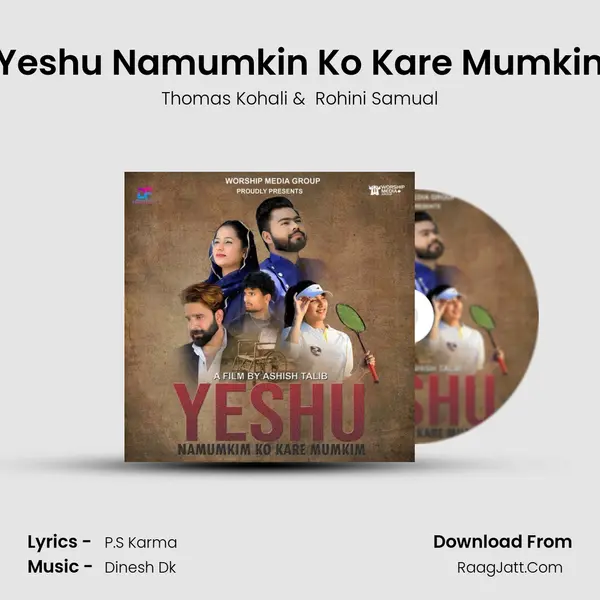 Yeshu Namumkin Ko Kare Mumkin MP3 Song by Thomas Kohali Cover