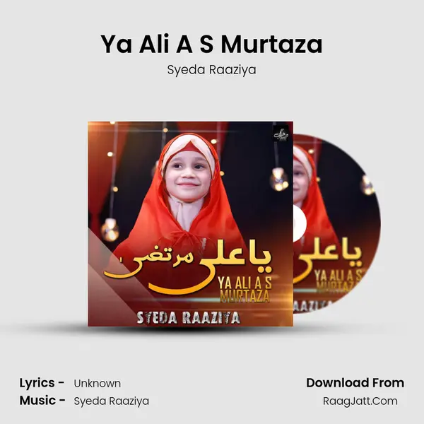 Ya Ali A S Murtaza - Single - Syeda Raaziya
