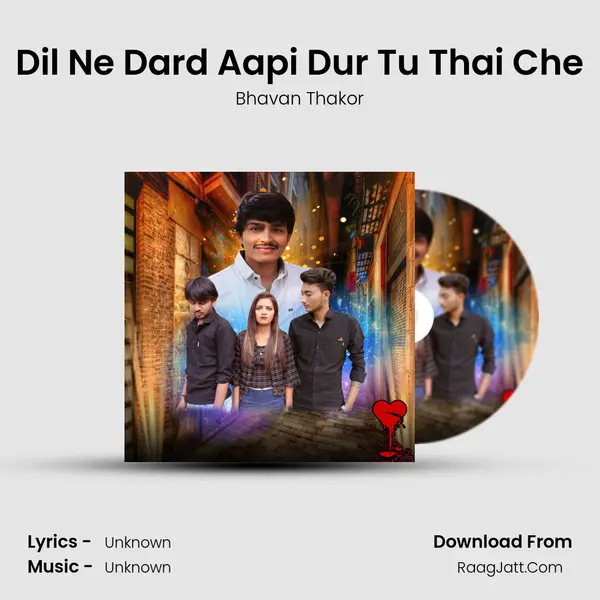 Dil Ne Dard Aapi Dur Tu Thai Che - Bhavan Thakor