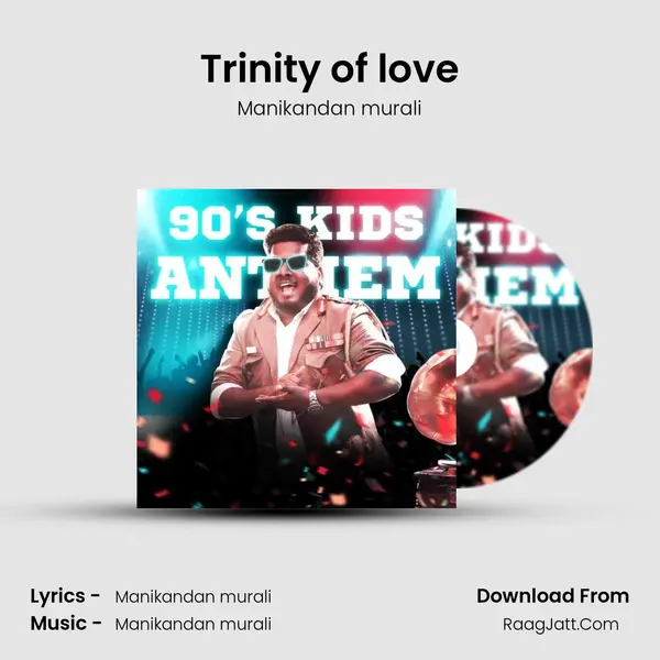Trinity of love MP3 Song by Manikandan murali Cover
