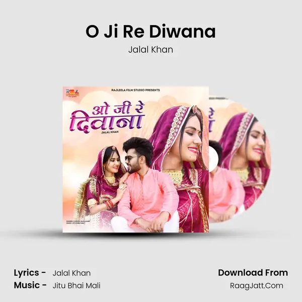 O Ji Re Diwana - Jalal Khan