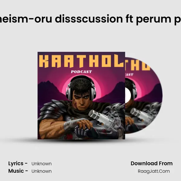 Ep 06: Atheism-oru dissscussion ft perum pulthi Ares MP3 Song by  Cover