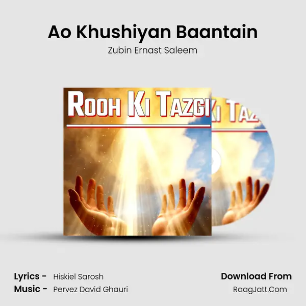 Ao Khushiyan Baantain MP3 Song by Zubin Ernast Saleem Cover