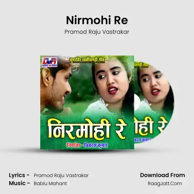 Nirmohi Re mp3 song