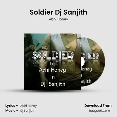 Soldier Dj Sanjith - Abhi Honey