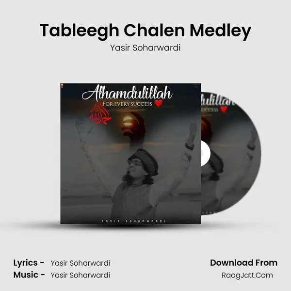 Tableegh Chalen Medley MP3 Song by Yasir Soharwardi Cover
