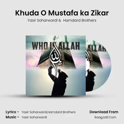 Khuda O Mustafa ka Zikar mp3 song