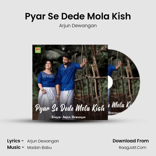 Pyar Se Dede Mola Kish mp3 song