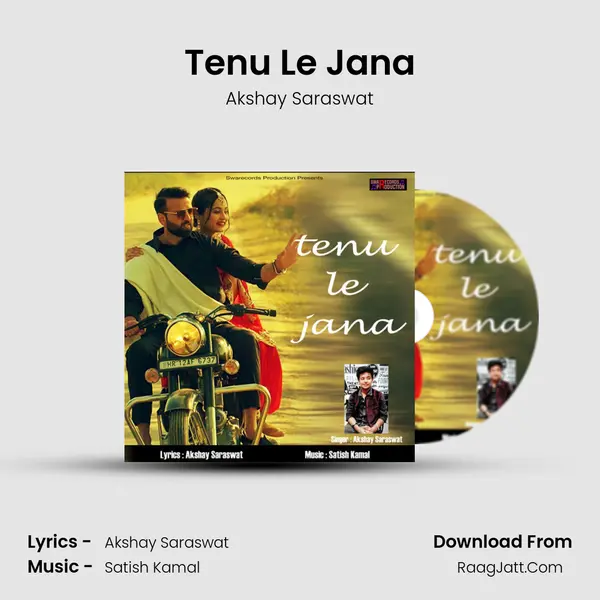 Tenu Le Jana MP3 Song by Akshay Saraswat Cover