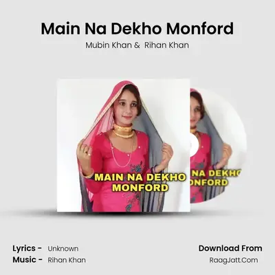Main Na Dekho Monford mp3 song