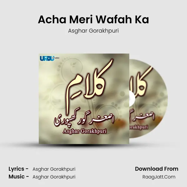 Acha Meri Wafah Ka MP3 Song by Asghar Gorakhpuri Cover