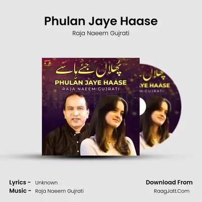 Phulan Jaye Haase - Single - Raja Naeem Gujrati