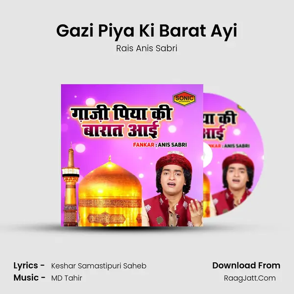 Gazi Piya Ki Barat Ayi - Rais Anis Sabri