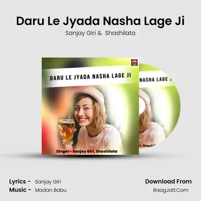 Daru Le Jyada Nasha Lage Ji mp3 song