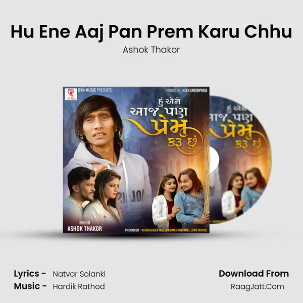 Hu Ene Aaj Pan Prem Karu Chhu - Ashok Thakor