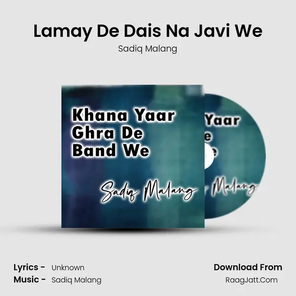 Lamay De Dais Na Javi We MP3 Song by Sadiq Malang Cover