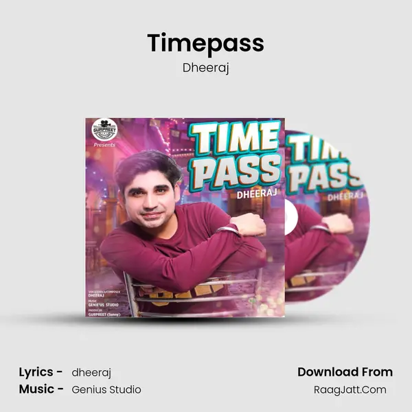 Timepass - Dheeraj