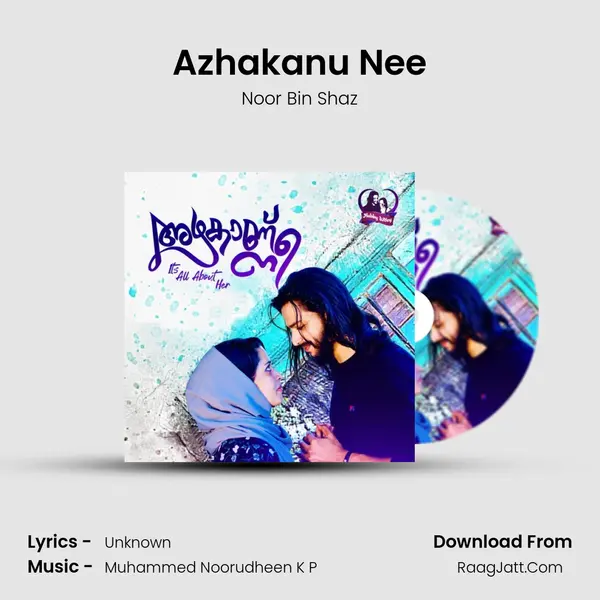 Azhakanu Nee - Noor Bin Shaz
