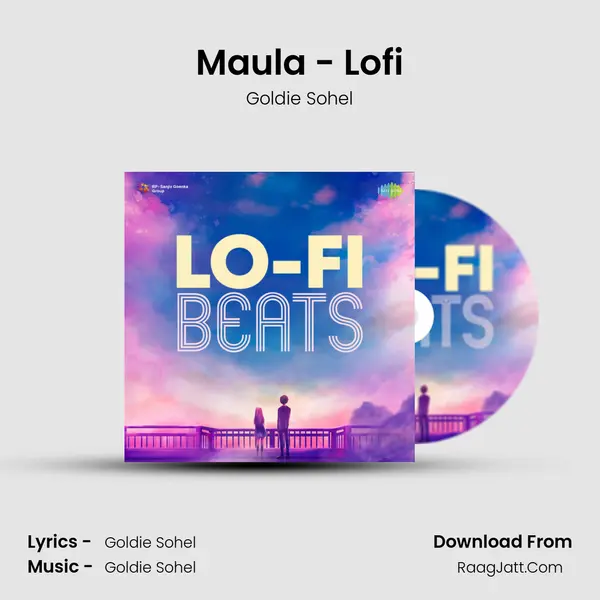 Maula - Lofi MP3 Song by Goldie Sohel Cover