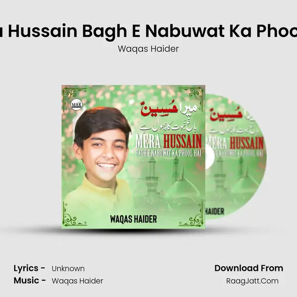 Mera Hussain Bagh E Nabuwat Ka Phool Hai - Single - Waqas Haider