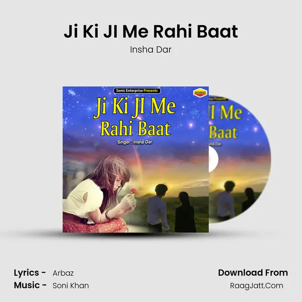 Ji Ki JI Me Rahi Baat mp3 song