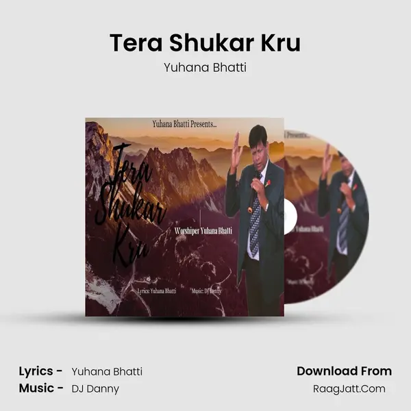 Tera Shukar Kru - Yuhana Bhatti