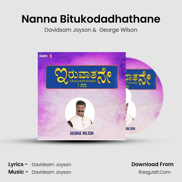 Nanna Bitukodadhathane mp3 song