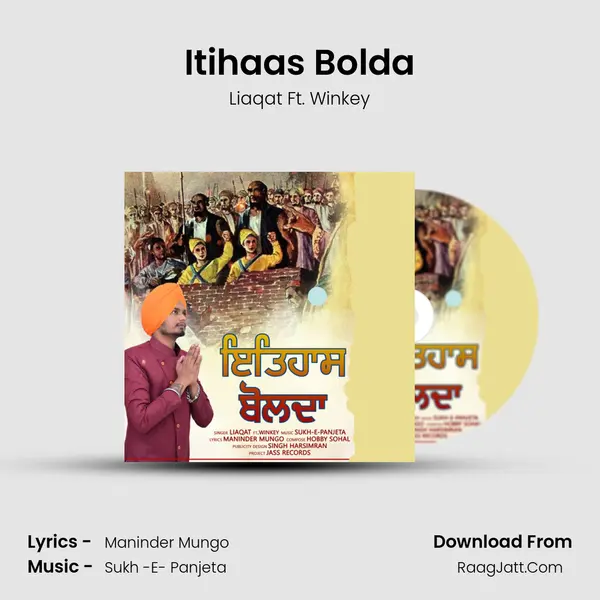 Itihaas Bolda - Liaqat Ft. Winkey