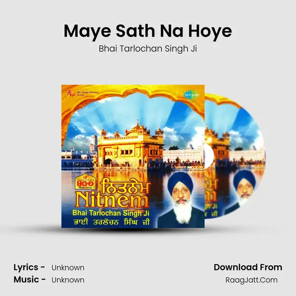 Maye Sath Na Hoye MP3 Song by Bhai Tarlochan Singh Ji Cover