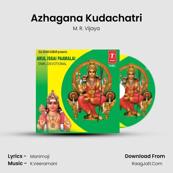 Azhagana Kudachatri MP3 Song by M. R. Vijaya Cover