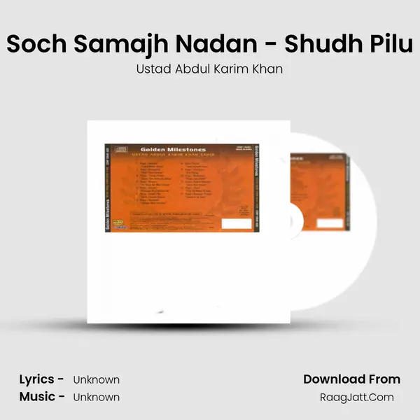 Soch Samajh Nadan - Shudh Pilu MP3 Song by Ustad Abdul Karim Khan Cover