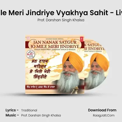 Jan Nanak Satgur Jo Mile Meri Jindriye - Prof. Darshan Singh Khalsa