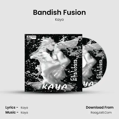 Bandish Fusion MP3 Song by Kaya Cover