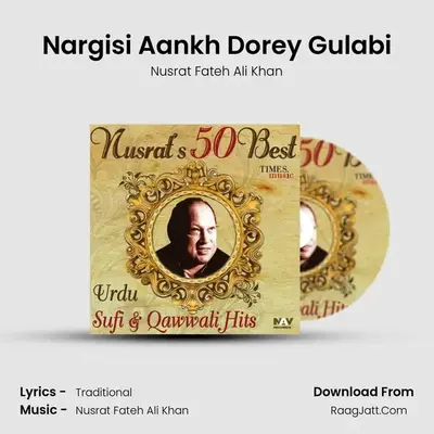 Nargisi Aankh Dorey Gulabi MP3 Song by Nusrat Fateh Ali Khan Cover