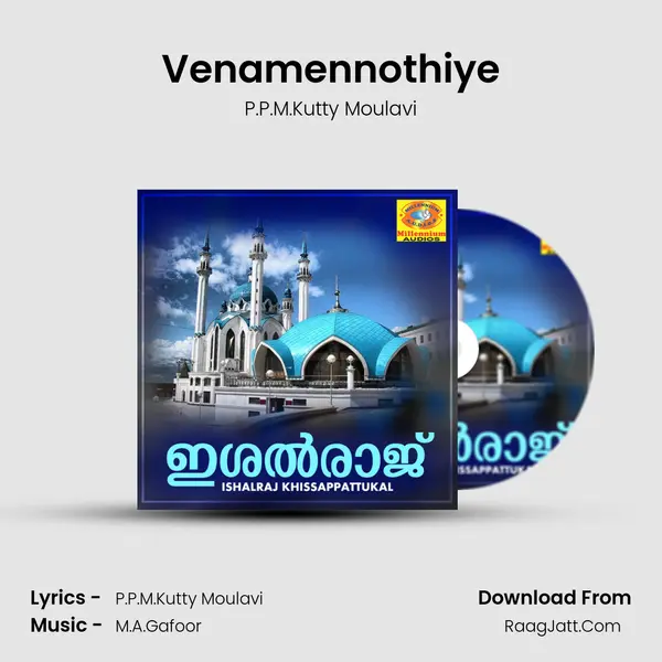 Venamennothiye MP3 Song by P.P.M.Kutty Moulavi Cover