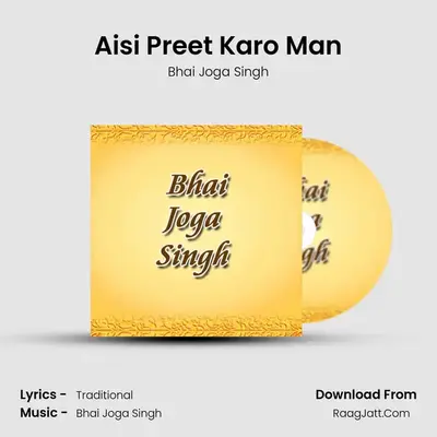 Aisi Preet Karo Man MP3 Song by Bhai Joga Singh Cover