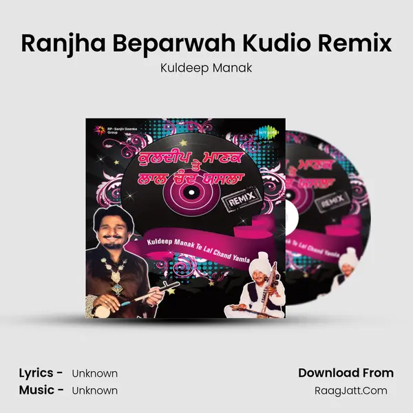Ranjha Beparwah Kudio Remix MP3 Song by Kuldeep Manak Cover