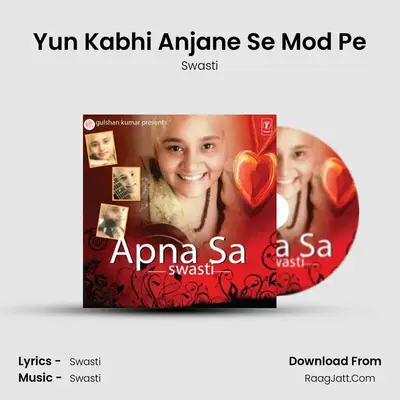 Yun Kabhi Anjane Se Mod Pe MP3 Song by Swasti Cover
