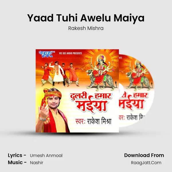 Yaad Tuhi Awelu Maiya MP3 Song by Rakesh Mishra Cover
