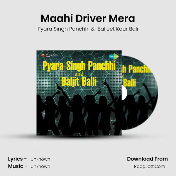Maahi Driver Mera MP3 Song by Pyara Singh Panchhi Cover