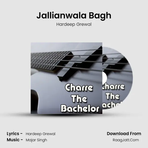 Jallianwala Bagh MP3 Song by Hardeep Grewal Cover