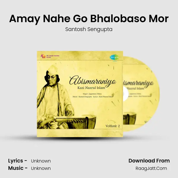 Amay Nahe Go Bhalobaso Mor MP3 Song by Santosh Sengupta Cover