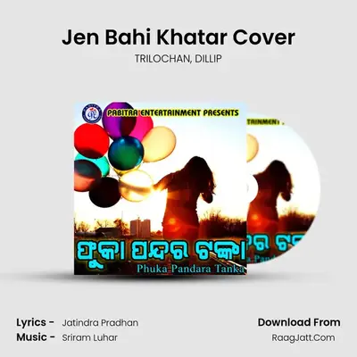 Jen Bahi Khatar Cover MP3 Song by TRILOCHAN Cover