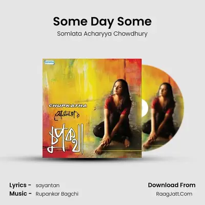Some Day Some MP3 Song by Somlata Acharyya Chowdhury Cover