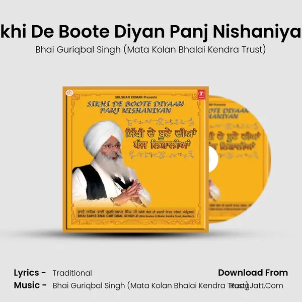 Sikhi De Boote Diyan Panj Nishaniyan - Bhai Guriqbal Singh (Mata Kolan Bhalai Kendra Trust)