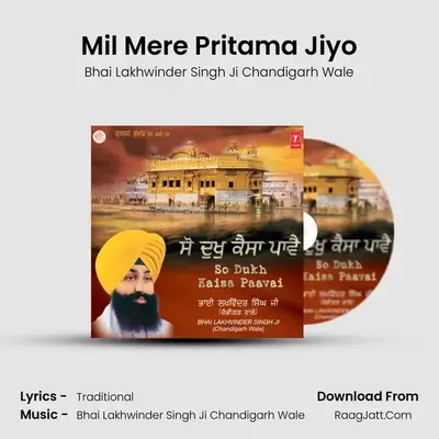 Mil Mere Pritama Jiyo MP3 Song by Bhai Lakhwinder Singh Ji Chandigarh Wale Cover