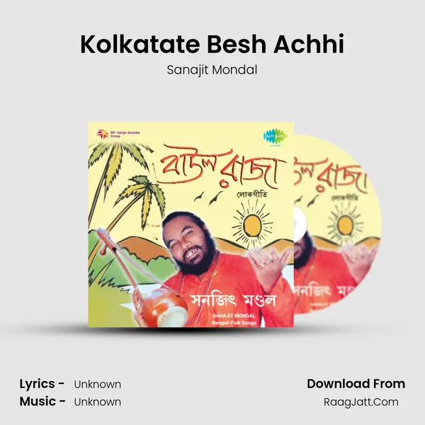 Kolkatate Besh Achhi MP3 Song by Sanajit Mondal Cover
