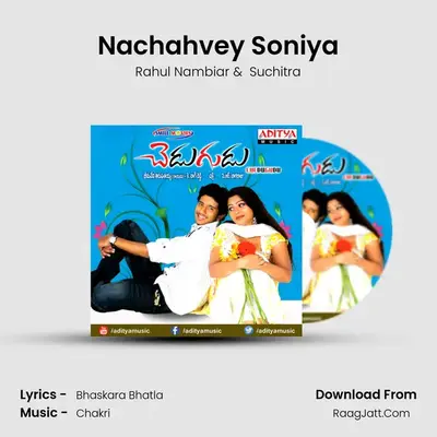 Nachahvey Soniya MP3 Song by Rahul Nambiar Cover
