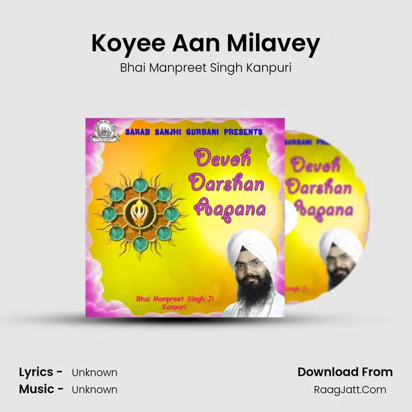 Koyee Aan Milavey MP3 Song by Bhai Manpreet Singh Kanpuri Cover
