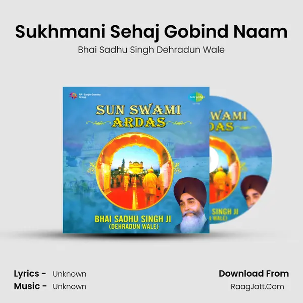 Sukhmani Sehaj Gobind Naam MP3 Song by Bhai Sadhu Singh Dehradun Wale Cover